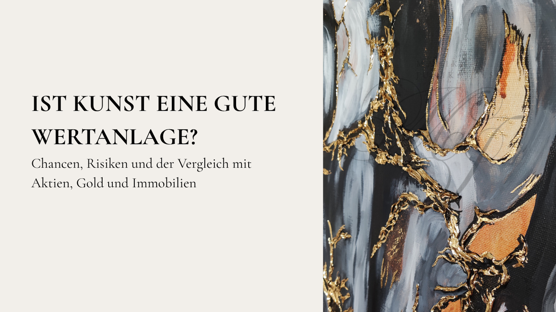 Ist Kunst eine gute Wertanlage, Artikel von Marika Junikajtes, über Chancen, Risiken und den Vergleich von Aktien, Gold und Immoblien